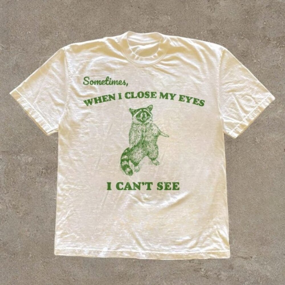 When I Close My Eyes I Can't See, Vintage Graphic Tee